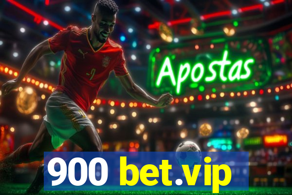 900 bet.vip